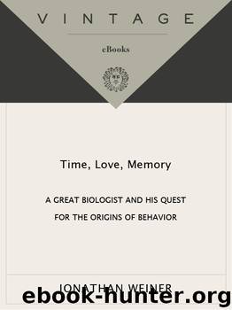 Time, Love , Memory by Jonathan Weiner
