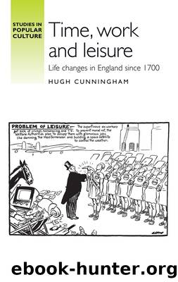 Time, work and leisure by Hugh Cunningham