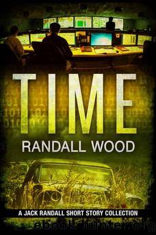 Time: Short Stories in the Jack Randall World by Randall Wood