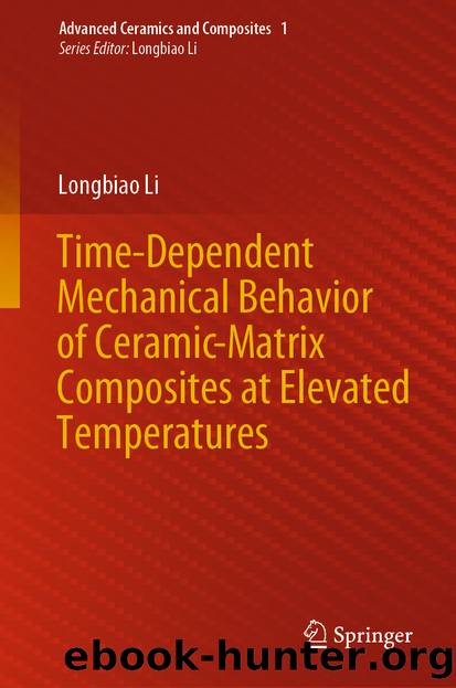 Time-Dependent Mechanical Behavior of Ceramic-Matrix Composites at Elevated Temperatures by Longbiao Li