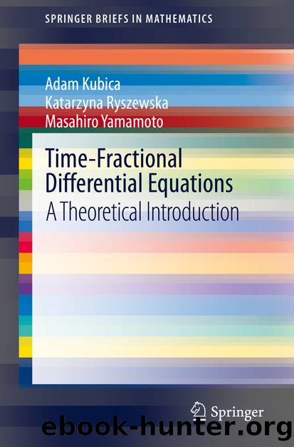 Time-Fractional Differential Equations by Adam Kubica & Katarzyna Ryszewska & Masahiro Yamamoto
