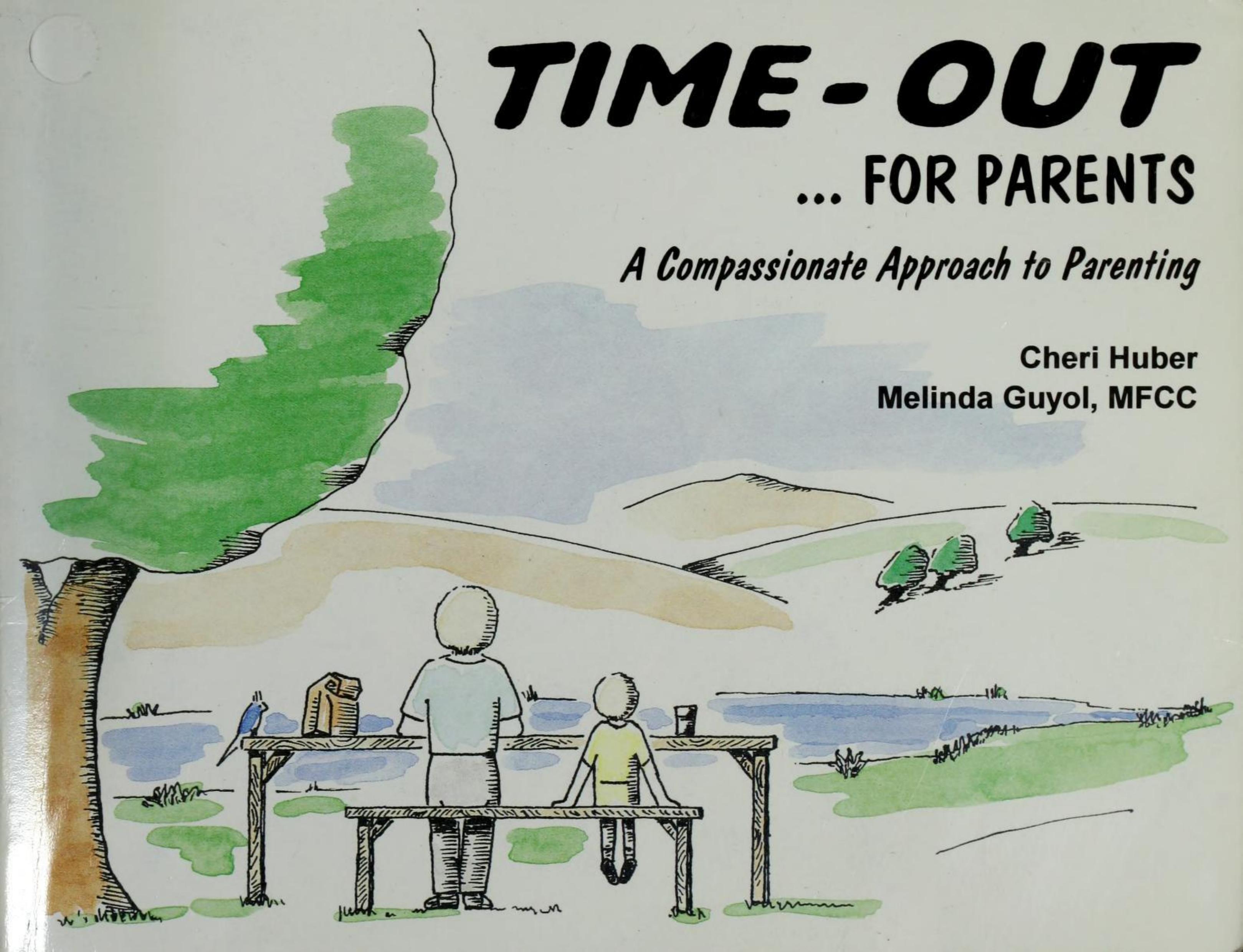Time-Out for Parents: A Guide to Compassionate Parenting by Cheri Huber June Shiver