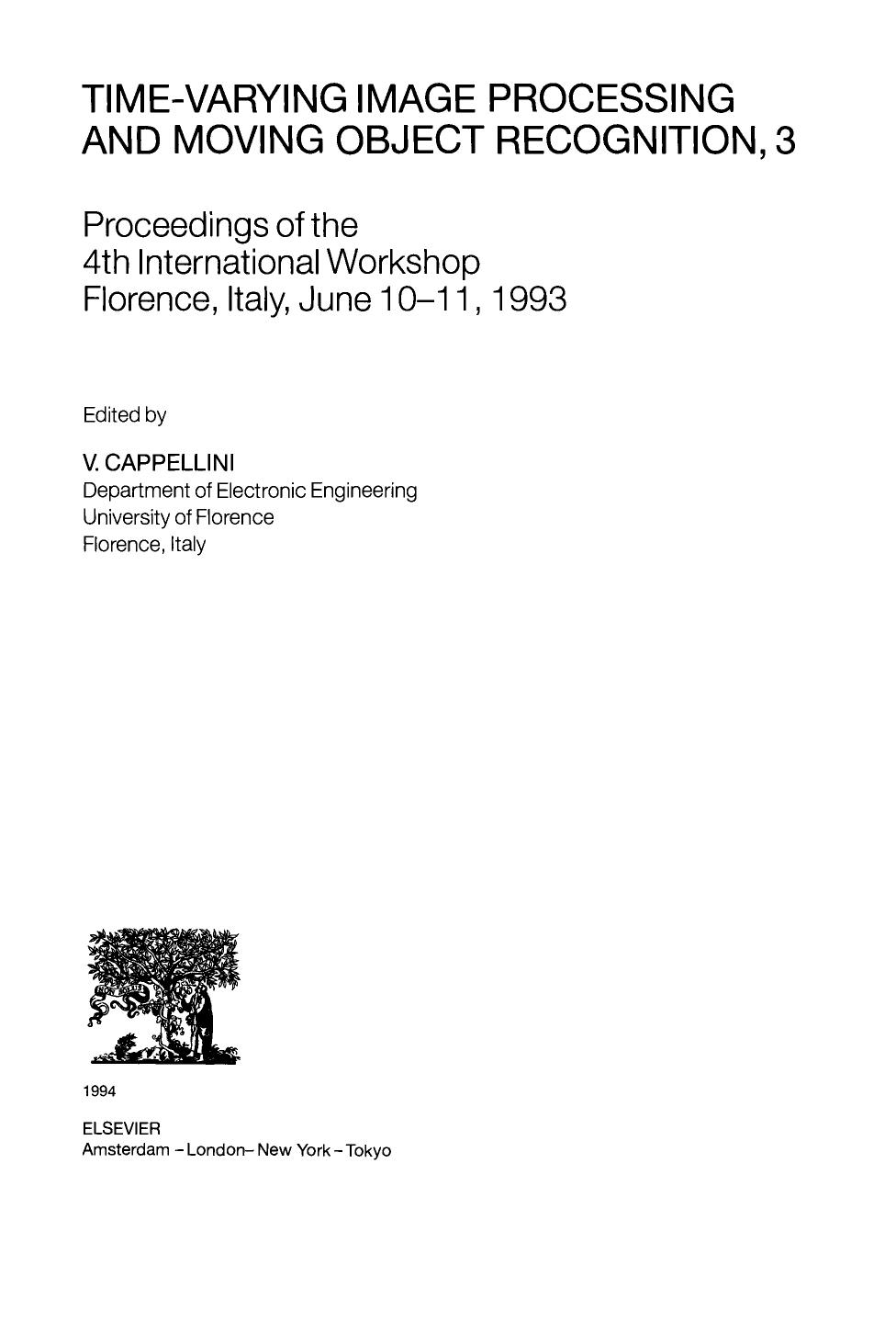 Time-Varying Image Processing and Moving Object Recognition. Proceedings of the 4th International Workshop Florence, Italy, June 10â11, 1993 by V. Cappellini (Eds.)