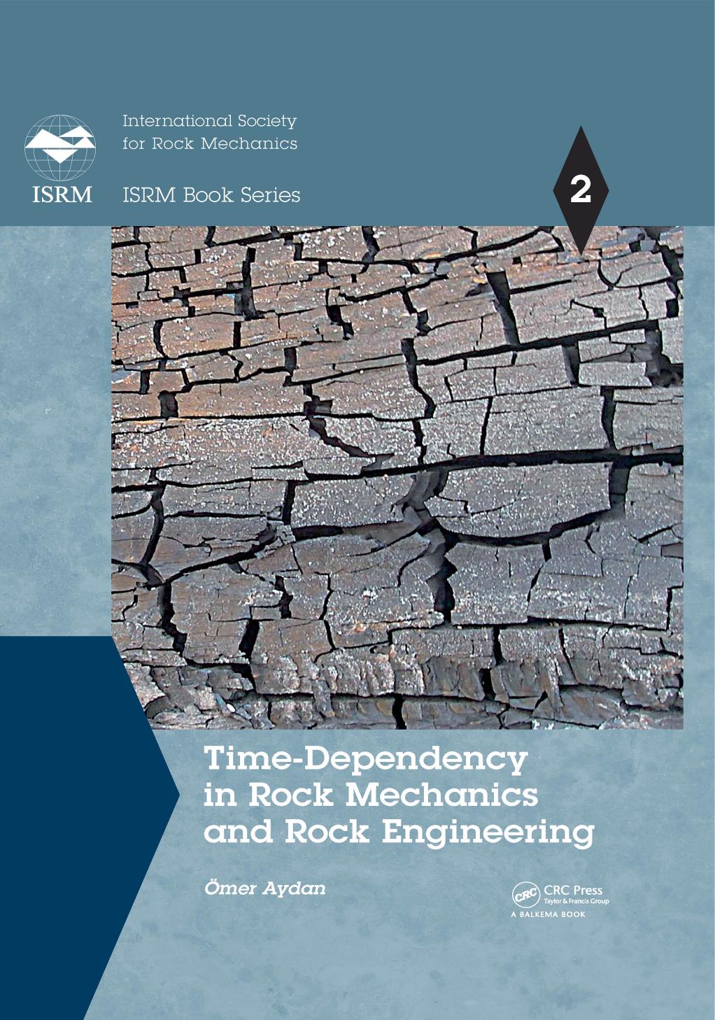 Time-dependency in rock mechanics and rock engineering by Aydan Ömer