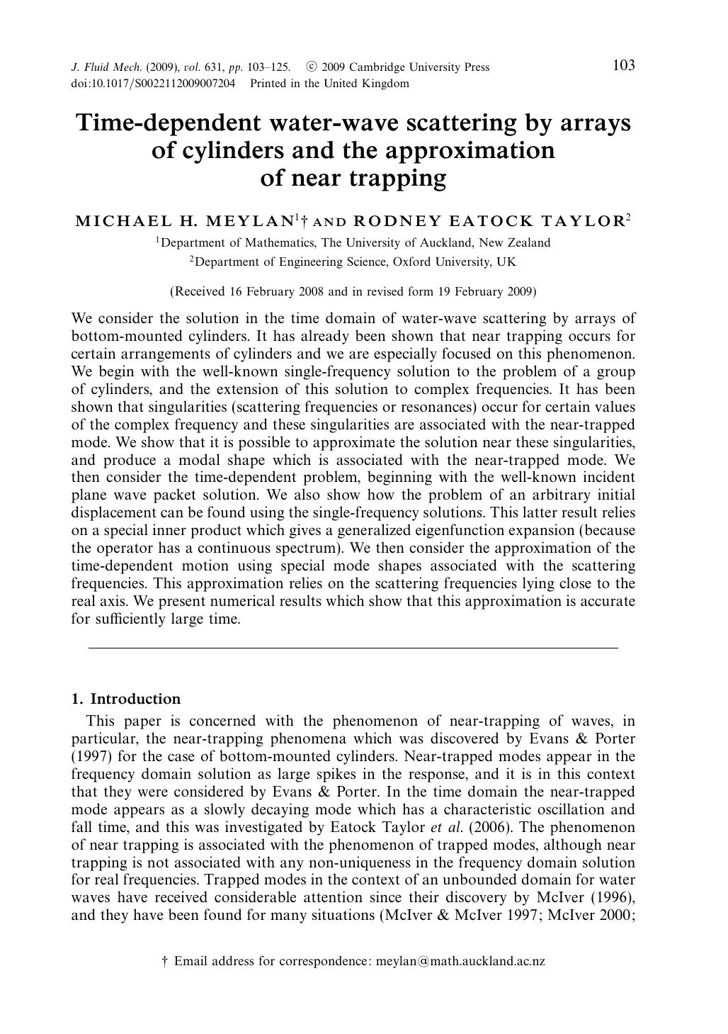Time-dependent water-wave scattering by arrays of cylinders and the approximation of near trapping by MICHAEL H. MEYLAN RODNEY EATOCK TAYLOR