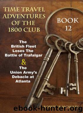 TimeTravel Adventures of The 1800 Club: Book 12 by P McAuley Robert