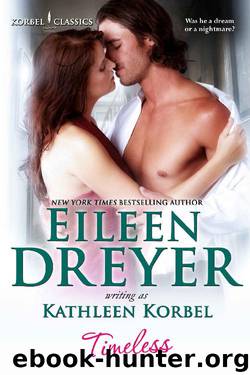 Timeless (Wounded Heroes Collection Book 3) by Eileen Dreyer & Kathleen Korbel