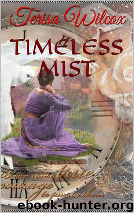 Timeless Mist by Terisa Wilcox