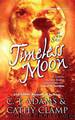 Timeless Moon by C T Adams; Cathy Clamp
