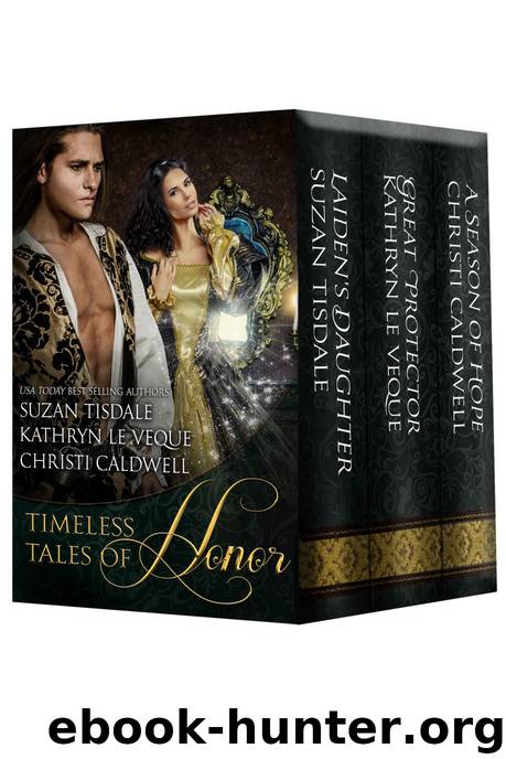 Timeless Tales of Honor by Suzan Tisdale & Kathryn le Veque & Christi Caldwell
