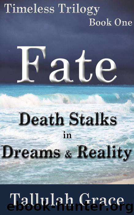 Timeless Trilogy, Book One, Fate by Tallulah Grace