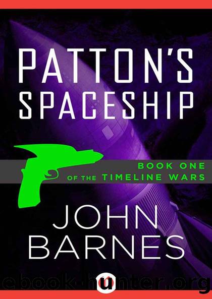 Timeline Wars 01 Patton's Spaceship by John Barnes