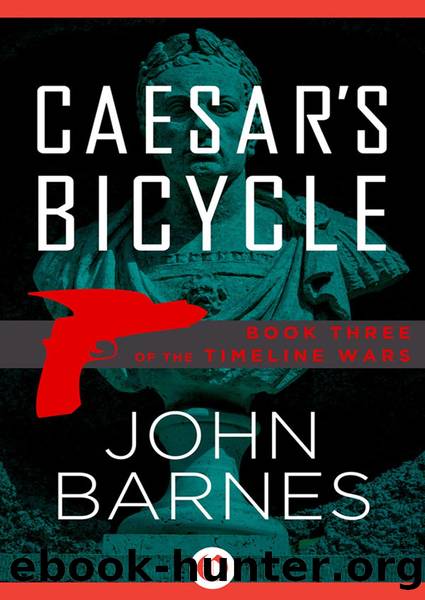 Timeline Wars 03 Caesar's Bicycle by John Barnes