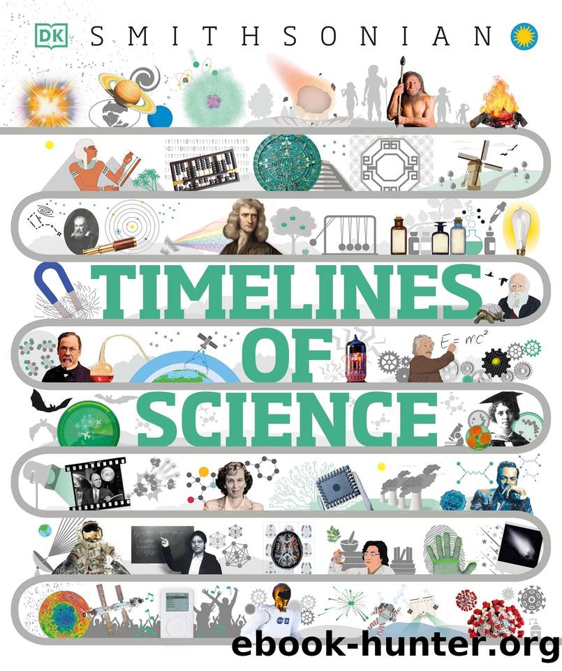 Timelines of Science: From Fossils to Quantum Physics by Dorling Kindersley
