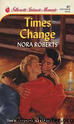 Times Change by Roberts Nora