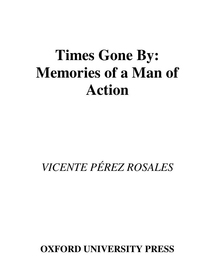 Times Gone By: Memoirs of a Man of Action (Library of Latin America) by Vicente Perez Rosales