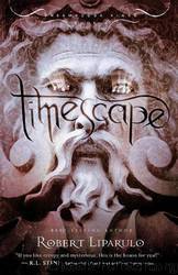 Timescape by Robert Liparulo & Joshua Swanson
