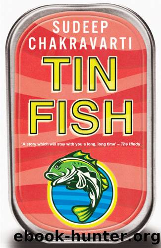 Tin Fish by Sudeep Chakravarti