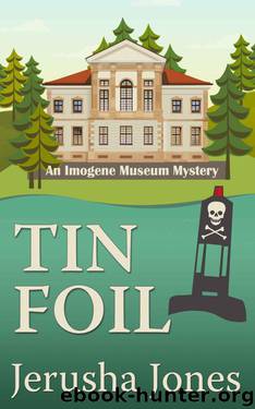 Tin Foil (Imogene Museum Mystery #4) by Jones Jerusha