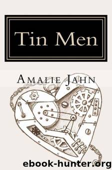 Tin Men (The Clay Lion # 2) by Amalie Jahn