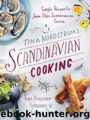Tina Nordström's Scandinavian Cooking by Tina Nordström