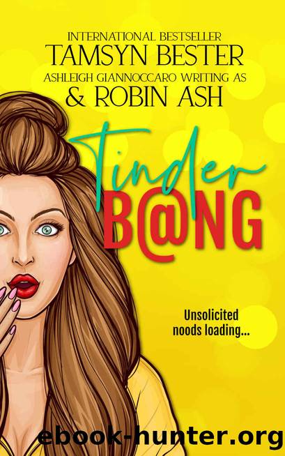 TinderB@ng by Bester Tamsyn & Ash Robin & Giannoccaro Ashleigh