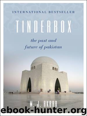 Tinderbox: The Past and Future of Pakistan by M. J. Akbar