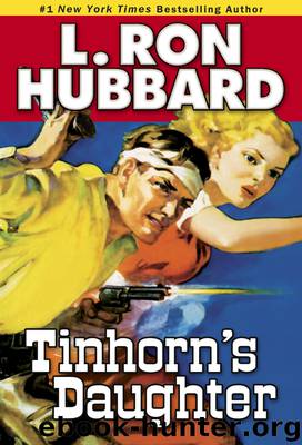 Tinhorn's Daughter by L. Ron Hubbard