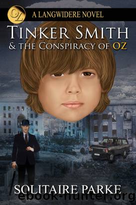Tinker Smith and the Conspiracy of Oz by Solitaire Parke