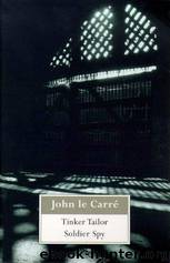 Tinker Tailor Soldier Spy by John Le Carre