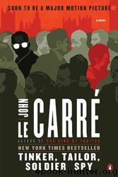 Tinker, Tailor, Soldier, Spy by Carré John le
