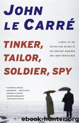 Tinker, Tailor, Soldier, Spy by John Le Carré