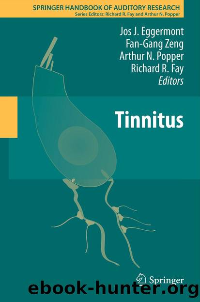 Tinnitus by Jos J. Eggermont Fan-Gang Zeng Arthur N. Popper & Richard R. Fay