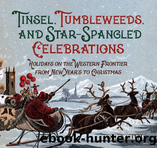 Tinsel, Tumbleweeds, and Star-Spangled Celebrations by Sherry Monahan