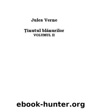 Tinutul blanurilor - vol 2 by Jules Verne