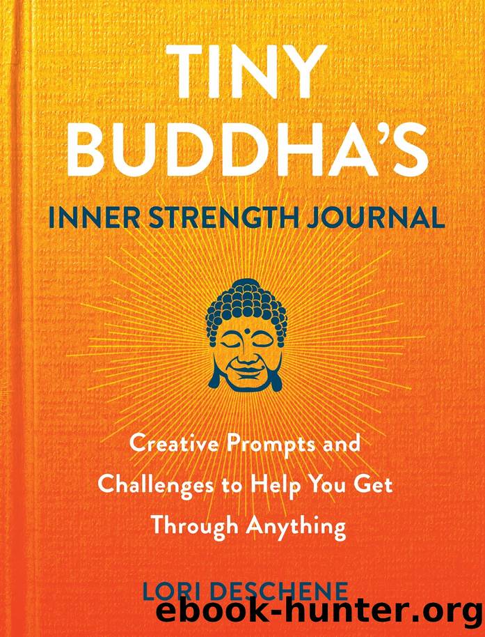 Tiny Buddha's Inner Strength Journal by Lori Deschene