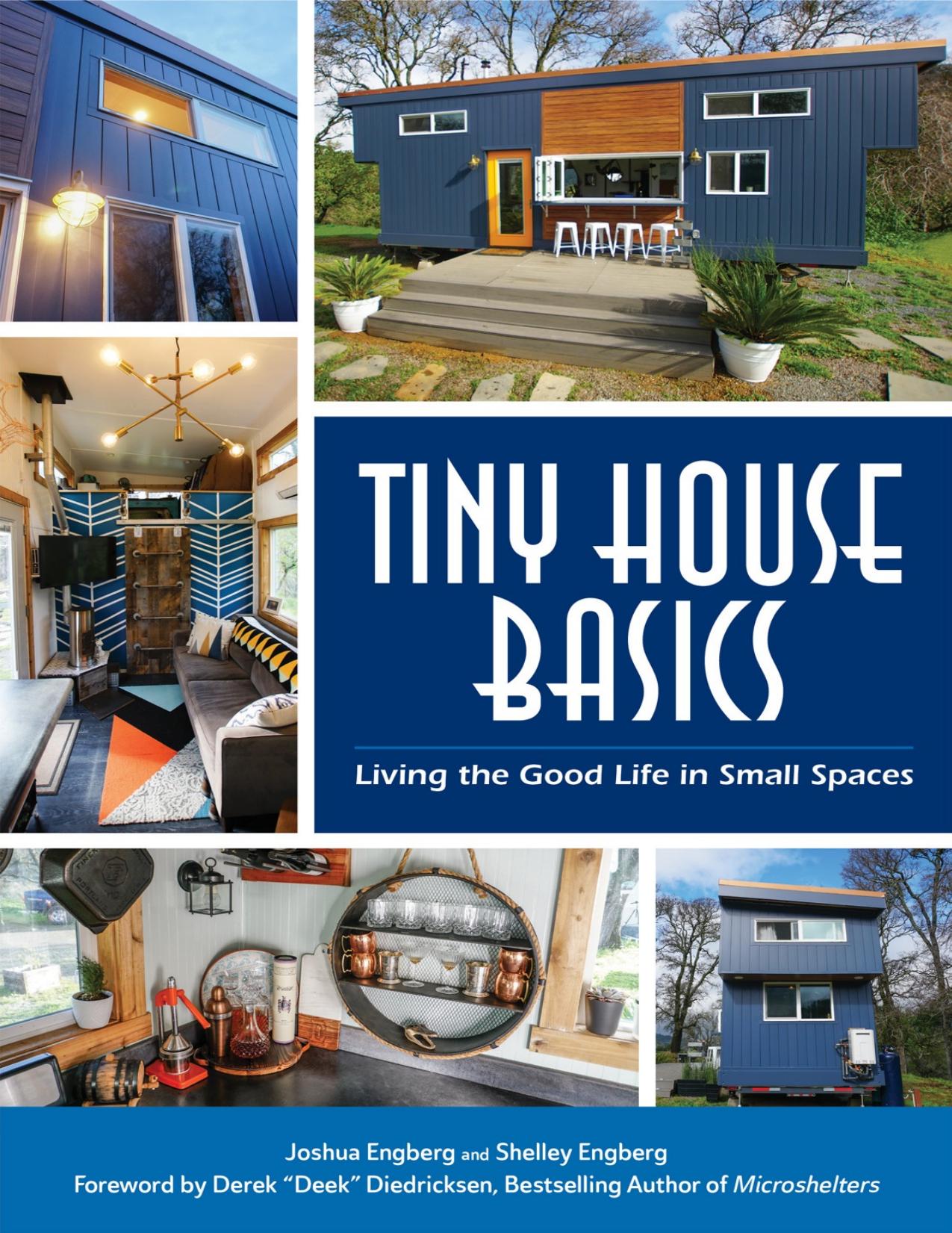 Tiny House Basics by Joshua Engberg & Shelley Engberg