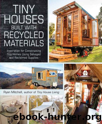 Tiny Houses with Recycled Materials by Ryan Mitchell
