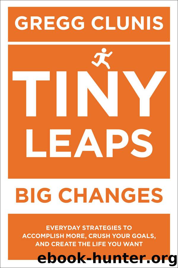 Tiny Leaps, Big Changes by Gregg Clunis