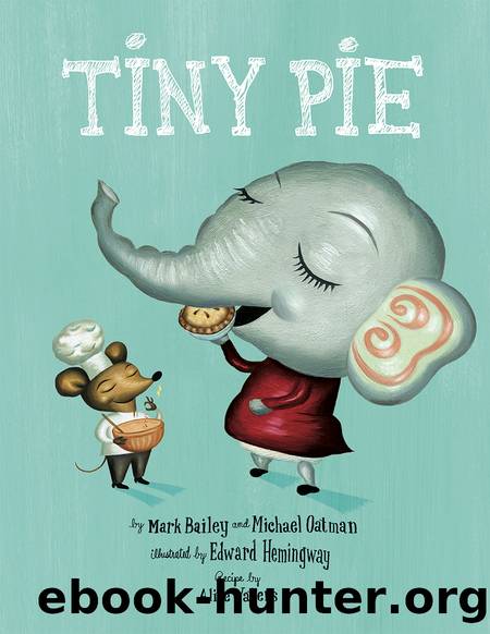 Tiny Pie by Mark Bailey