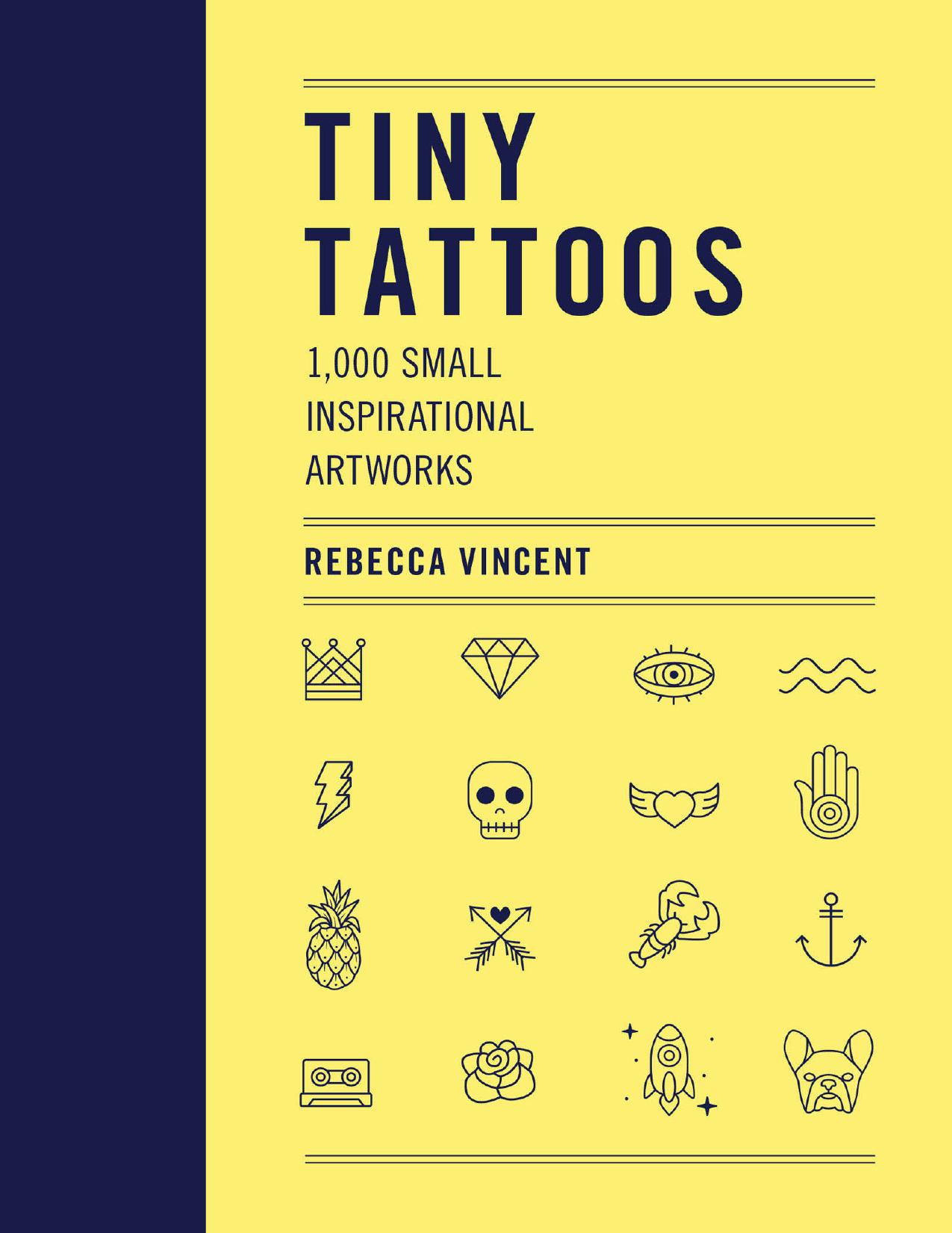 Tiny Tattoos by Rebecca Vincent