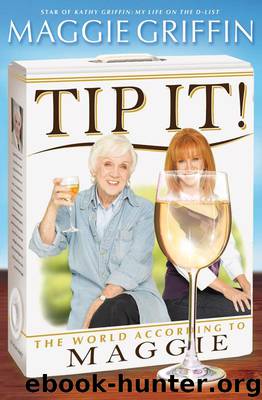 Tip It!: The World According to Maggie by Maggie Griffin
