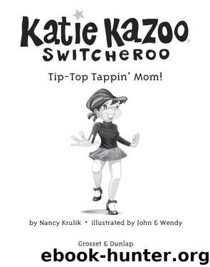 Tip-Top Tappin' Mom! by Nancy Krulik