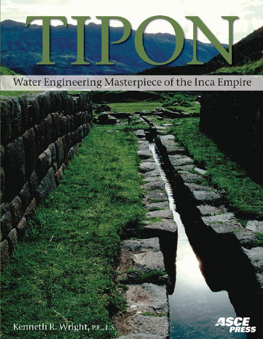 Tipon : water engineering masterpiece of the Inca empire by McEwan Gordon Francis; Wright Kenneth R.; Wright Ruth M