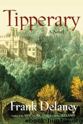 Tipperary: A Novel by Frank Delaney