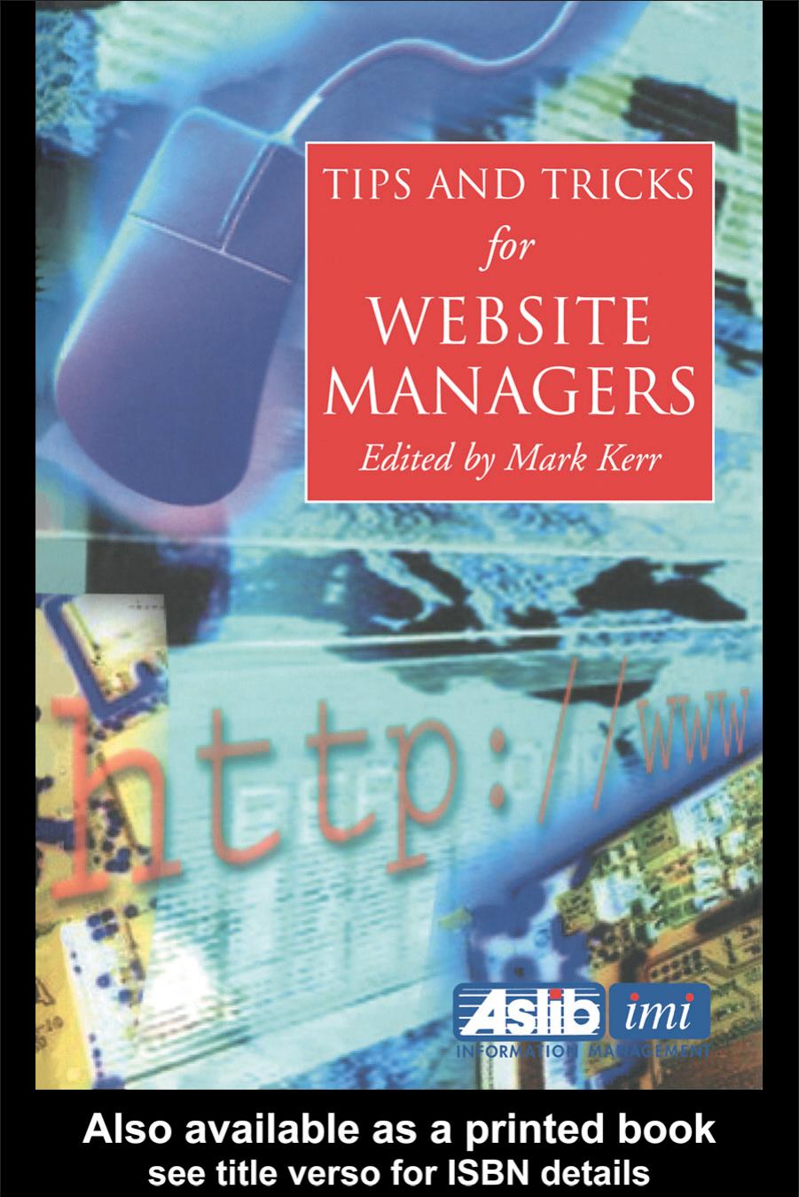 Tips and Tricks for Web Site Managers (Tips & Tricks) by Mark Kerr