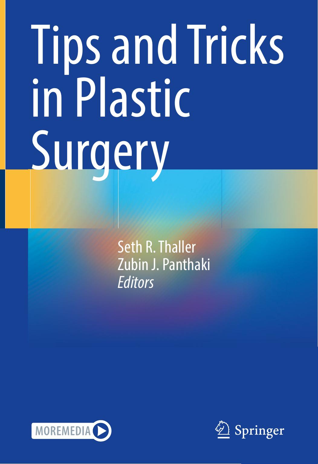 Tips and Tricks in Plastic Surgery by Seth R. Thaller (editor) Zubin J. Panthaki (editor)