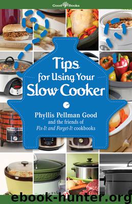 Tips for Using Your Slow Cooker by Phyllis Pellman Good
