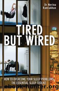 Tired But Wired by Nerina Ramlakhan