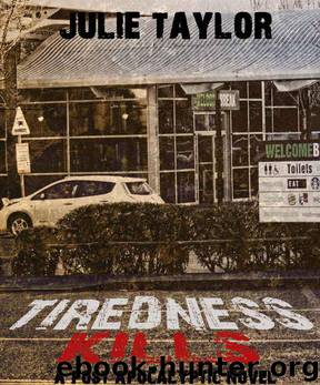 Tiredness Kills - A Zombie Tale by Unknown